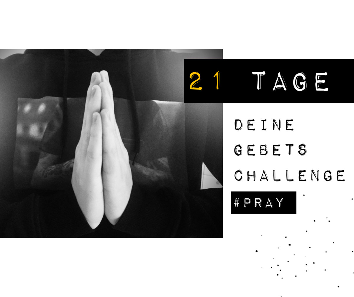 Read more about the article 21 Tage Deine Gebets-Challenge